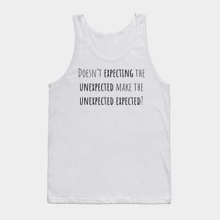 Expecting unexpected - Saying - Funny Tank Top